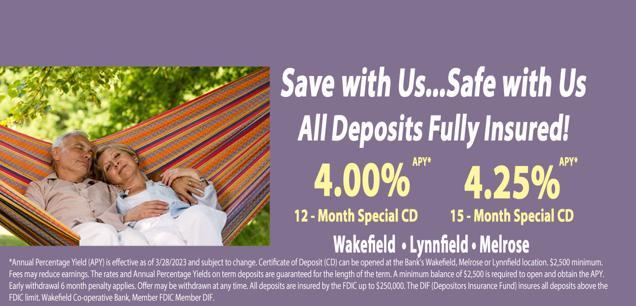 4.00 PERCENT apy 12 month CD special, 4.25 PERCENT 15 month CD special